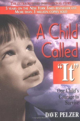 Download A Child Called "It" PDF by Dave Pelzer