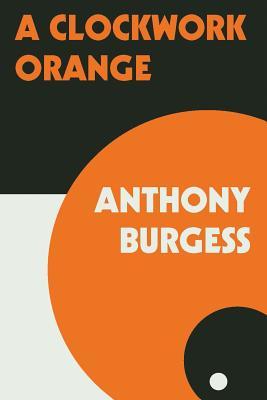 Download A Clockwork Orange PDF by Anthony Burgess