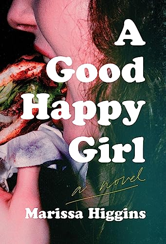 Download A Good Happy Girl PDF by Marissa Higgins