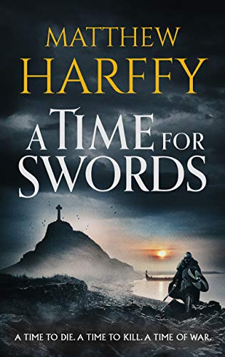 Download A Time for Swords PDF by Matthew Harffy