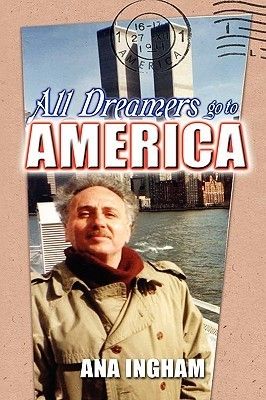 Download All Dreamers Go to America PDF by Ana Ingham