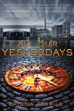 Download All Our Yesterdays PDF by Cristin Terrill