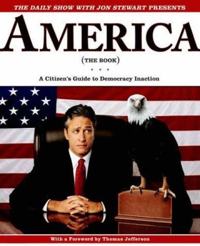 Download America (The Book): A Citizen's Guide to Democracy Inaction PDF by Jon   Stewart