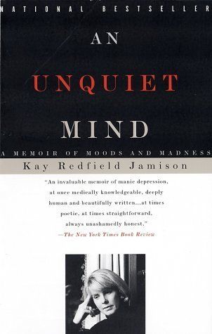 Download An Unquiet Mind: A Memoir of Moods and Madness PDF by Kay Redfield Jamison