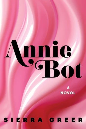 Download Annie Bot PDF by Sierra Greer