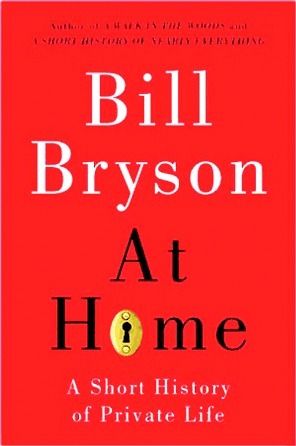 Download At Home: A Short History of Private Life PDF by Bill Bryson