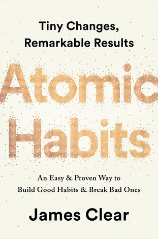 Download Atomic Habits: An Easy & Proven Way to Build Good Habits & Break Bad Ones PDF by James Clear