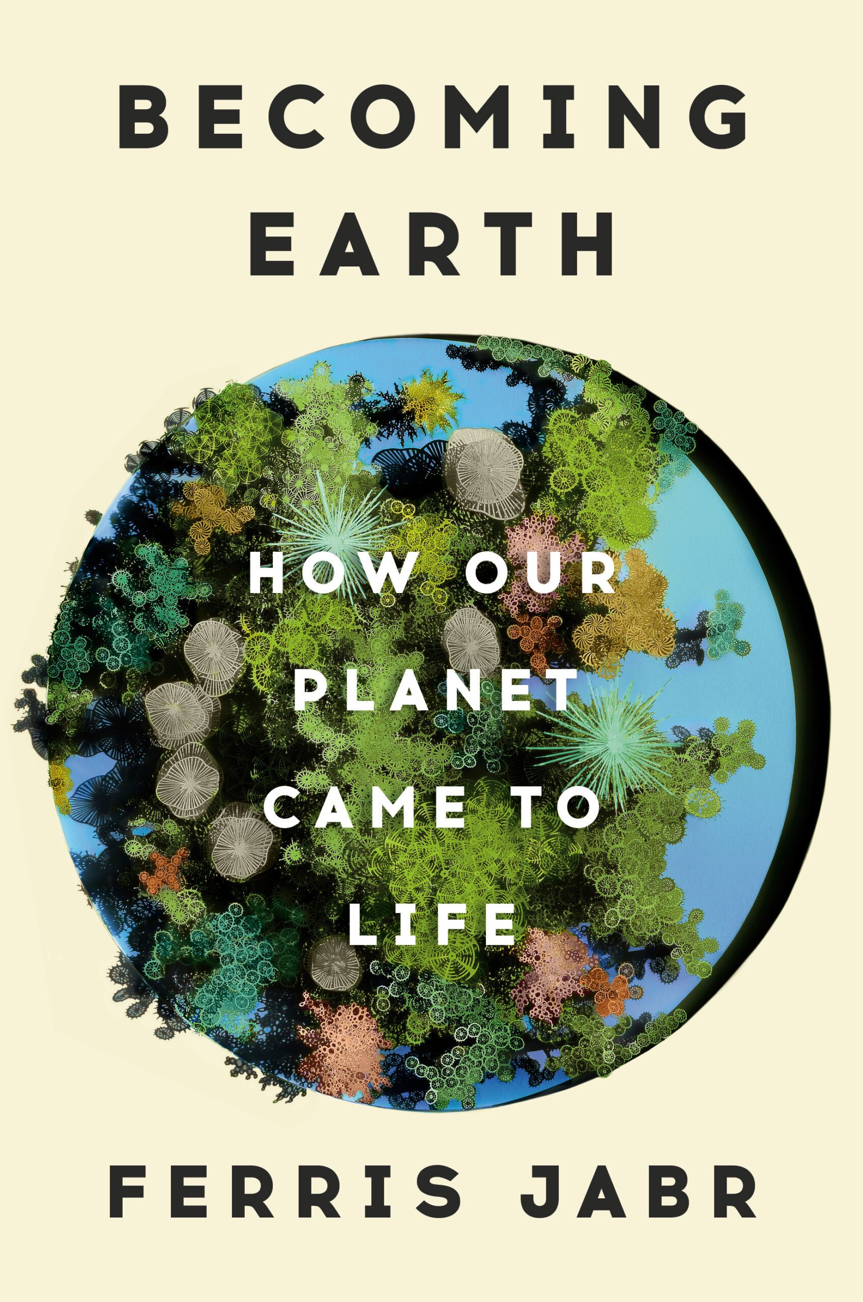 Download Becoming Earth: How Our Planet Came to Life PDF by Ferris Jabr