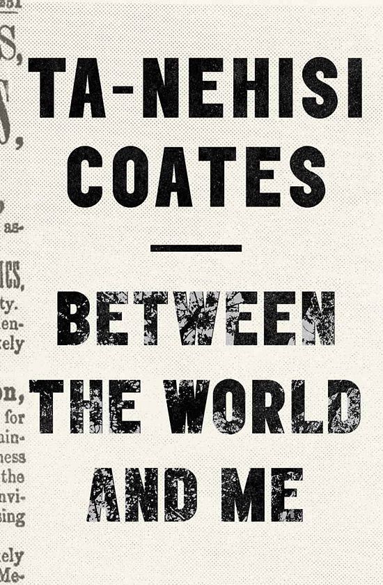 Download Between the World and Me PDF by Ta-Nehisi Coates