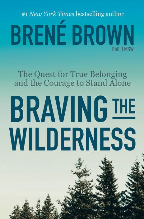 Download Braving the Wilderness: The Quest for True Belonging and the Courage to Stand Alone PDF by Brené Brown