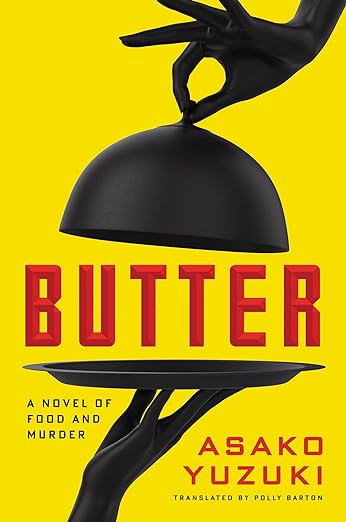 Download Butter: A Novel of Food and Murder PDF by Asako Yuzuki