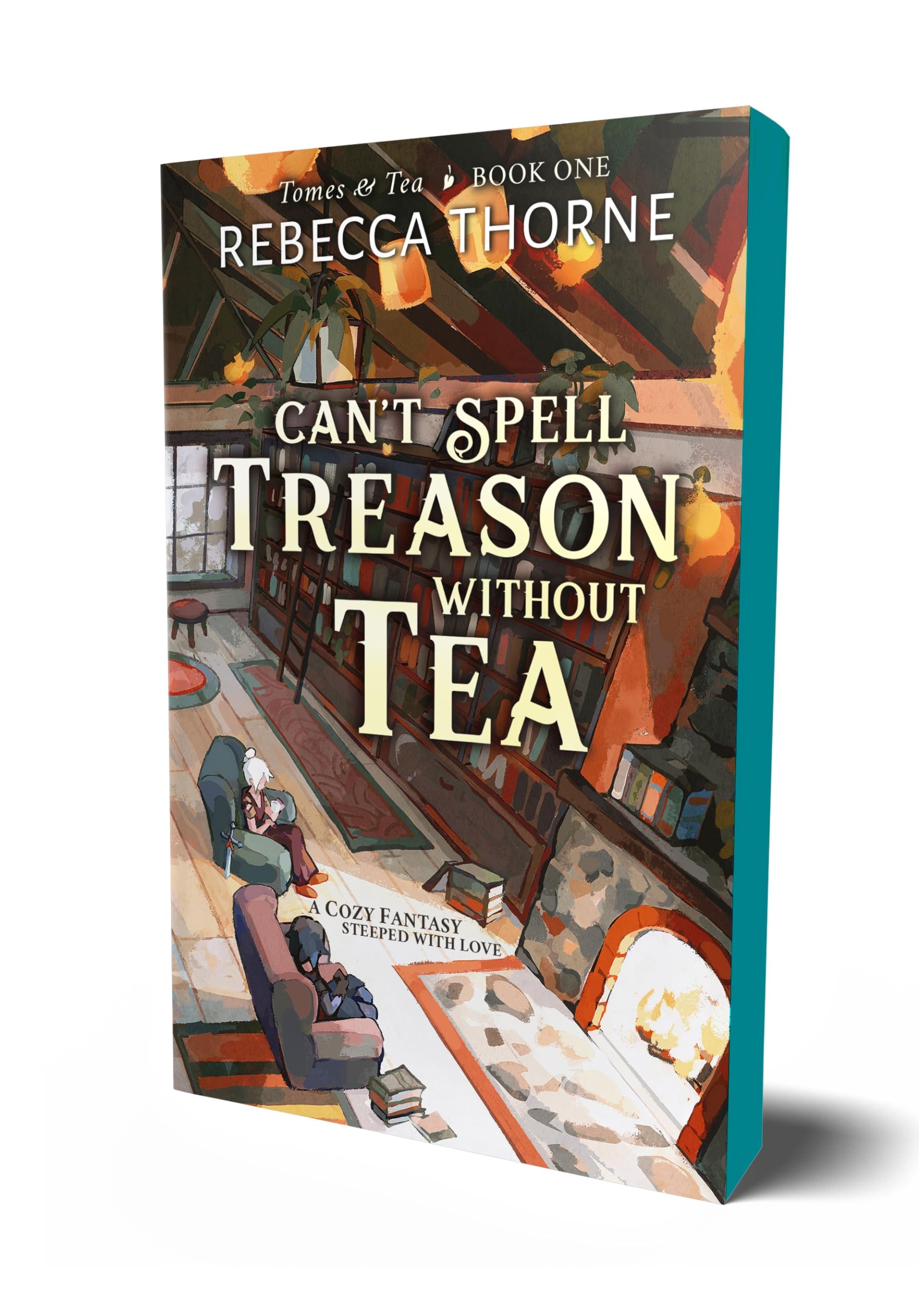 Download Can't Spell Treason Without Tea PDF by Rebecca  Thorne