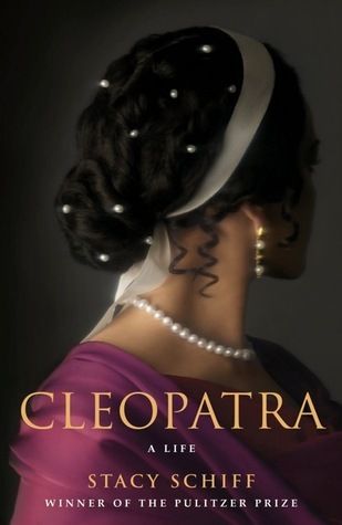 Download Cleopatra: A Life PDF by Stacy Schiff