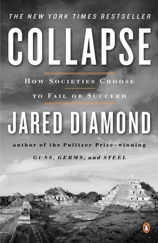 Download Collapse: How Societies Choose to Fail or Succeed PDF by Jared Diamond