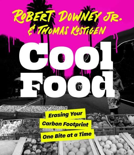 Download Cool Food: Erasing Your Carbon Footprint One Bite at a Time PDF by Robert Downey Jr.