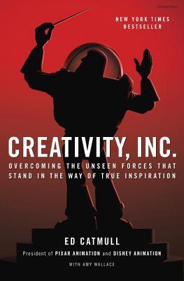 Download Creativity, Inc.: Overcoming the Unseen Forces That Stand in the Way of True Inspiration PDF by Ed Catmull