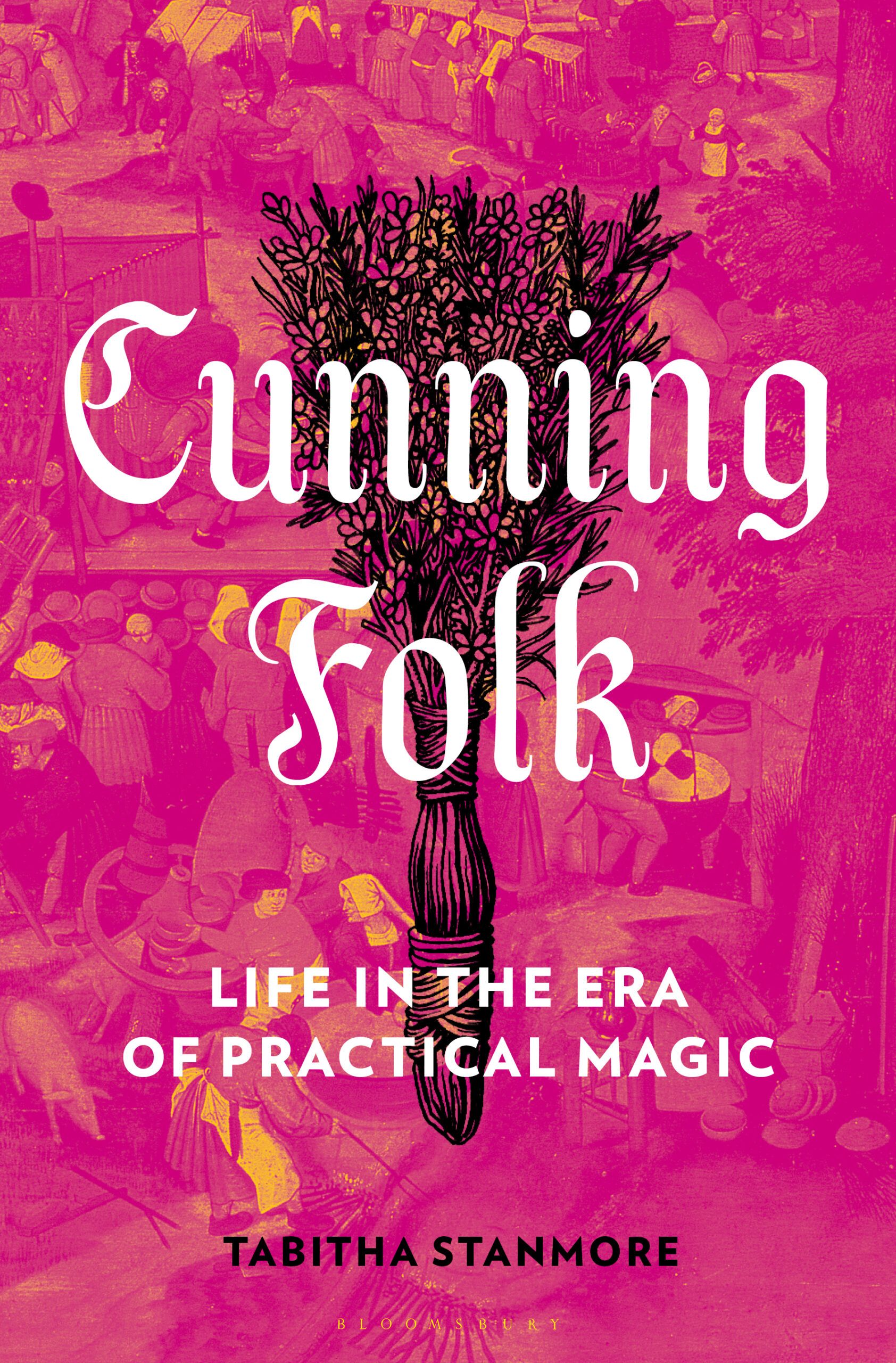 Download Cunning Folk: Life in the Era of Practical Magic PDF by Tabitha Stanmore