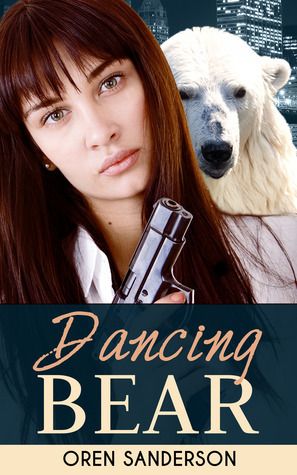 Download Dancing Bear PDF by Oren Sanderson