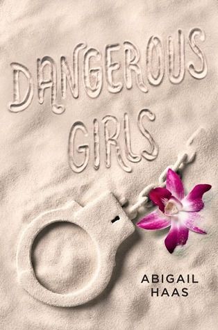 Download Dangerous Girls PDF by Abigail Haas