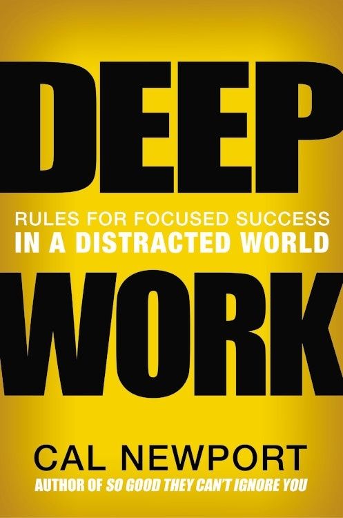 Download Deep Work: Rules for Focused Success in a Distracted World PDF by Cal Newport