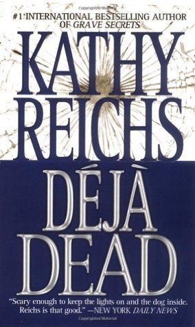 Download Déjà Dead PDF by Kathy Reichs