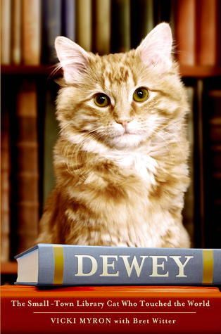 Download Dewey: The Small-Town Library Cat Who Touched the World PDF by Vicki Myron