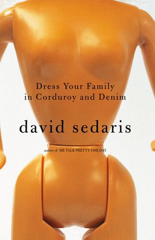 Download Dress Your Family in Corduroy and Denim PDF by David Sedaris