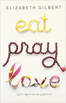 Download Eat, Pray, Love PDF by Elizabeth Gilbert