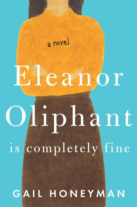 Download Eleanor Oliphant Is Completely Fine PDF by Gail Honeyman
