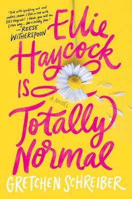 Download Ellie Haycock Is Totally Normal PDF by Gretchen Schreiber