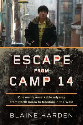 Download Escape from Camp 14: One Man's Remarkable Odyssey from North Korea to Freedom in the West PDF by Blaine Harden