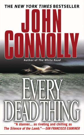 Download Every Dead Thing PDF by John Connolly