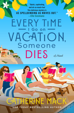 Download Every Time I Go on Vacation, Someone Dies PDF by Catherine  Mack