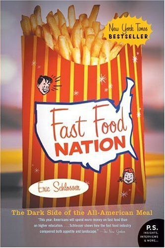 Download Fast Food Nation: The Dark Side of the All-American Meal PDF by Eric Schlosser