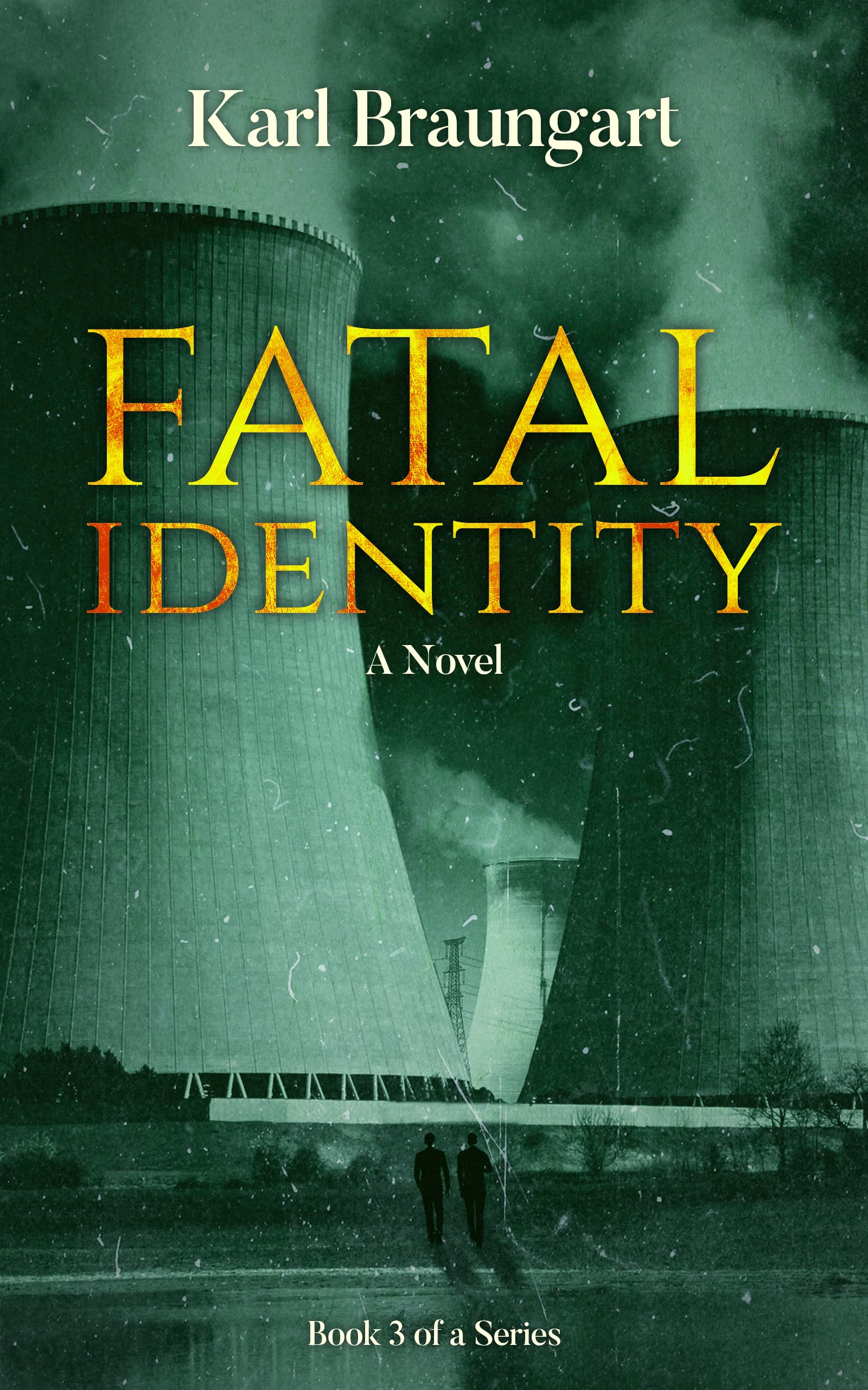 Download Fatal Identity PDF by Karl Braungart