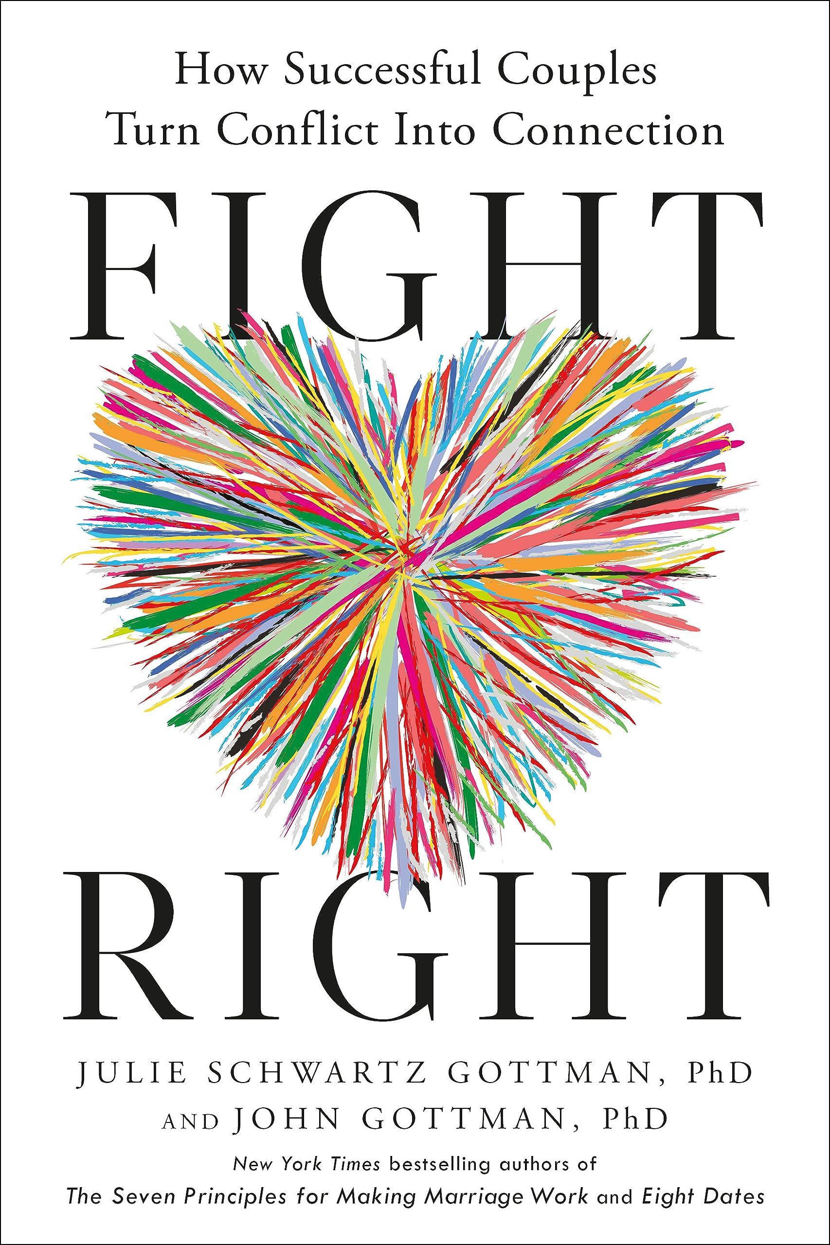 Download Fight Right: How Successful Couples Turn Conflict Into Connection PDF by Julie Schwartz Gottman