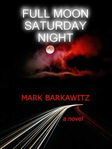 Download Full Moon Saturday Night PDF by Mark Barkawitz