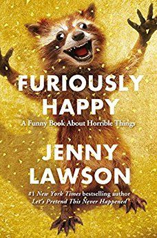 Download Furiously Happy: A Funny Book About Horrible Things PDF by Jenny  Lawson