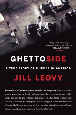 Download Ghettoside: A True Story of Murder in America PDF by Jill Leovy