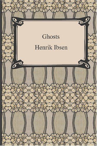 Download Ghosts PDF by Henrik Ibsen