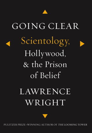 Download Going Clear: Scientology, Hollywood, and the Prison of Belief PDF by Lawrence Wright