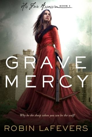 Download Grave Mercy PDF by Robin LaFevers