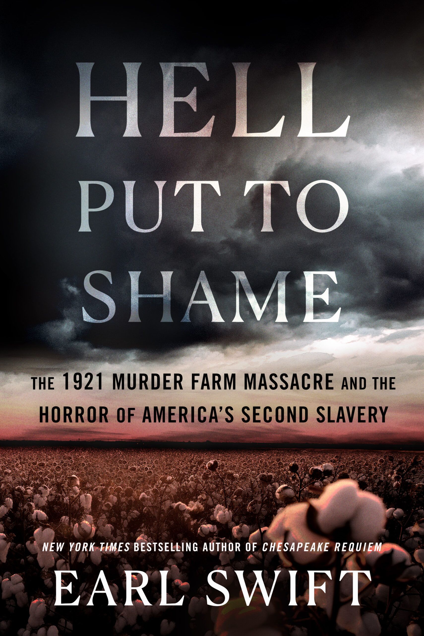 Download Hell Put to Shame: The 1921 Murder Farm Massacre and the Horror of America's Second Slavery PDF by Earl Swift