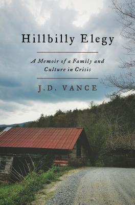 Download Hillbilly Elegy: A Memoir of a Family and Culture in Crisis PDF by J.D. Vance