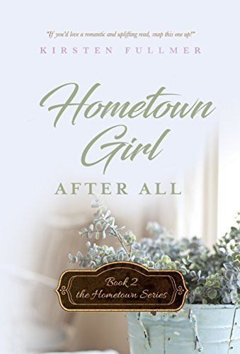 Download Hometown Girl After All PDF by Kirsten Fullmer