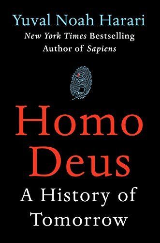 Download Homo Deus: A History of Tomorrow PDF by Yuval Noah Harari