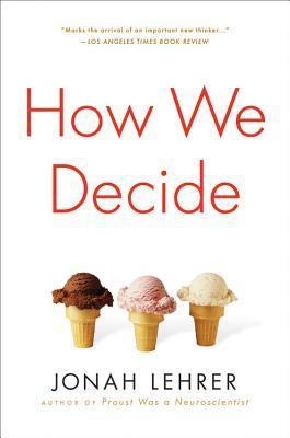 Download How We Decide PDF by Jonah Lehrer