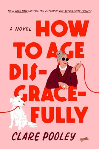 Download How to Age Disgracefully PDF by Clare Pooley