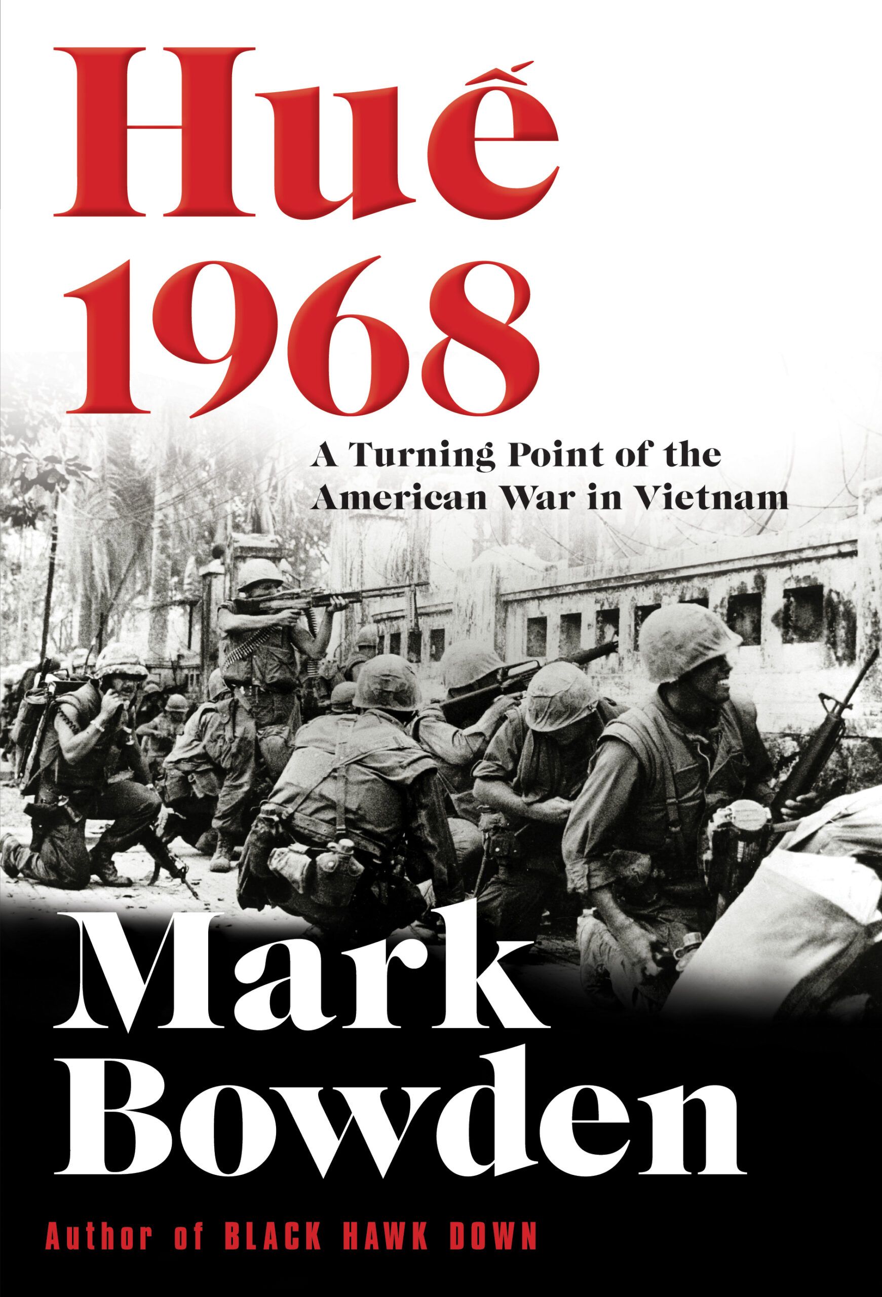 Download Huế 1968: A Turning Point of the American War in Vietnam PDF by Mark Bowden