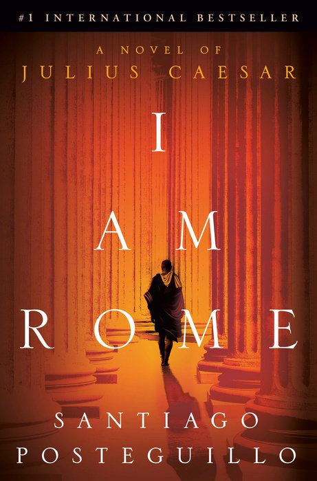 Download I Am Rome PDF by Santiago Posteguillo